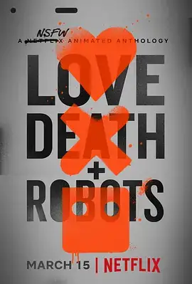 爱，死亡和机器人 第一季 Love, Death & Robots Season 1 (2019)-土拨鼠网盘库