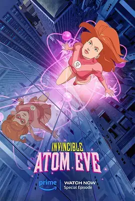 无敌少侠：原子伊芙 Invincible Atomic Eve (2023)-土拨鼠网盘库