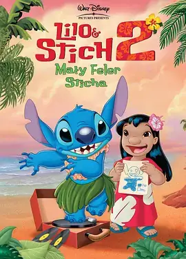 星际宝贝2：史迪奇有问题 Lilo & Stitch 2 Stitch Has a Glitch (2005)-土拨鼠网盘库