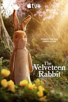 天鹅绒兔子 The Velveteen Rabbit (2023)-土拨鼠网盘库