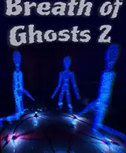 鬼魂之息2；BreatoGhost2-土拨鼠网盘库